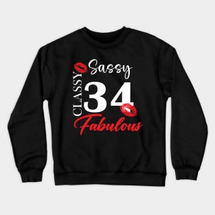 Sassy classy fabulous 34, 34th birth day shirt ideas,34th birthday, 34th birthday shirt ideas for her, 34th birthday shirts Crewneck Sweatshirt